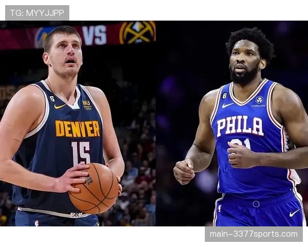 SGA与约基奇备战新季,恩比德力求重回巅峰状态